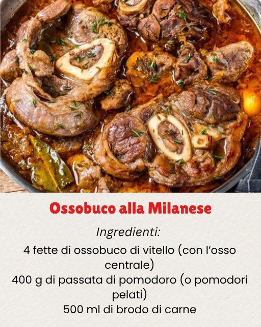 Ossobuco di Vitello: la Ricetta Tradizionale Italiana Tenerissima e Saporita 502589506 122162001362572036 3921344335612271797 n 1