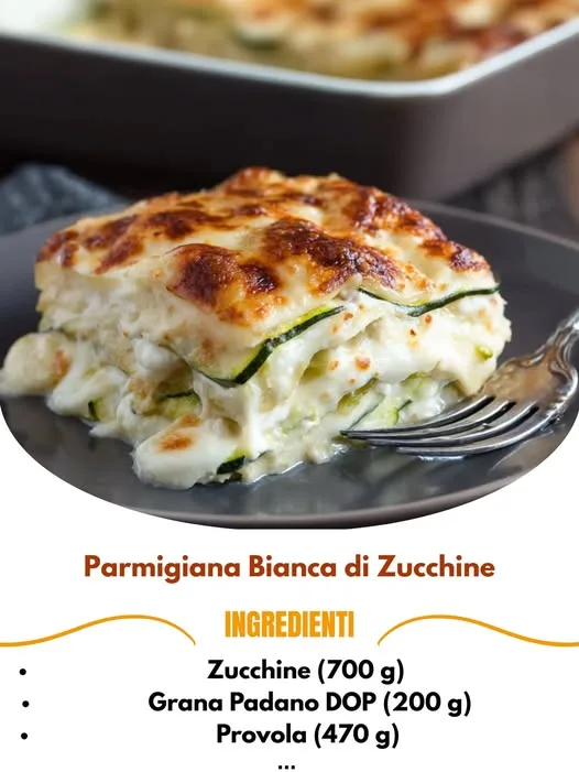 Parmigiana Bianca di Zucchine: la Ricetta Cremosa, Filante e Saporita 531442156 122171651696572036 3098739186932926120 n